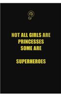 Not all girls are princesses