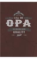 My Favorite People Call Me Opa The Original Blend Quality Classic