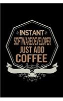 Instant software developer. Just add coffee