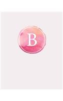 B: 110 Dot-Grid Pages Monogram Journal and Notebook with a Pink Watercolor Design Personalized Initial Letter Journal Monogramed Composition Notebook