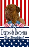 My Dogues de Bordeaux for President: 2020 Election Journal Notebook 120 Pages 6x9