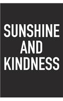 Sunshine and Kindness: A 6x9 Inch Matte Softcover Journal Notebook with 120 Blank Lined Pages and an Encouraging Funny Cover Slogan