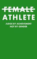 Female Athlete Judge By Achievement Not By Gender: Guitar Tab Notebook 6x9 120 Pages