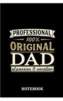 Professional Original Dad Notebook of Passion and Vocation: 6x9 inches - 110 lined pages - Perfect Office Job Utility - Gift, Present Idea