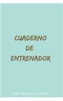 Cuaderno de Entrenador Para Amantes del Fútbol