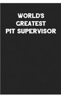 World's Greatest Pit Supervisor: Blank Lined Career Notebook Journal