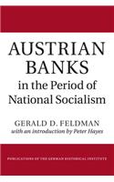 Austrian Banks in the Period of National Socialism