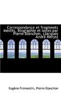 Correspondance Et Fragments in Dits. Biographie Et Notes Par Pierre Blanchon. (Jacques Andr M Rys)