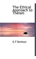 The Ethical Approach to Theism