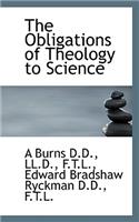 The Obligations of Theology to Science