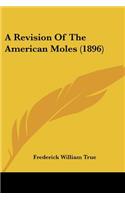 A Revision Of The American Moles (1896)