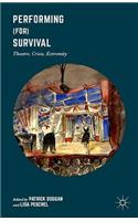 Performing (For) Survival