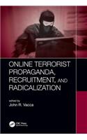 Online Terrorist Propaganda, Recruitment, and Radicalization