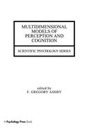 Multidimensional Models of Perception and Cognition