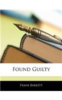 Found Guilty