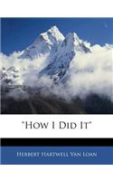 How I Did It