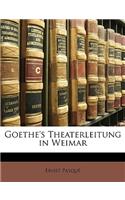 Goethe's Theaterleitung in Weimar, Erster Band