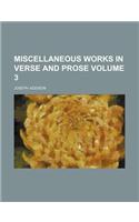 Miscellaneous Works in Verse and Prose Volume 3