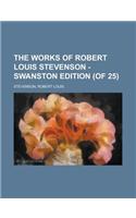 The Works of Robert Louis Stevenson - Swanston Edition (of 25) Volume 13: (English)