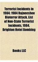 Terrorist Incidents in 1984: 1984 Rajneeshee Bioterror Attack, List of Non-State Terrorist Incidents, 1984, Brighton Hotel Bombing(English)