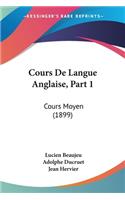 Cours De Langue Anglaise, Part 1