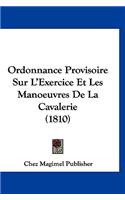 Ordonnance Provisoire Sur l'Exercice Et Les Manoeuvres de la Cavalerie (1810)