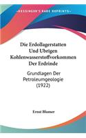 Die Erdollagerstatten Und Ubrigen Kohlenwasserstoffvorkommen Der Erdrinde: Grundlagen Der Petroleumgeologie (1922)(German)
