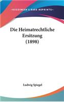 Die Heimatrechtliche Ersitzung (1898)