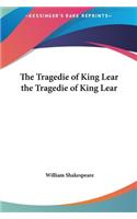 Tragedie of King Lear the Tragedie of King Lear