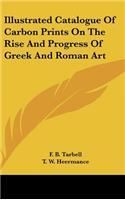 Illustrated Catalogue of Carbon Prints on the Rise and Progress of Greek and Roman Art