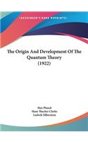 Origin And Development Of The Quantum Theory (1922)