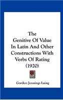 The Genitive of Value in Latin and Other Constructions with Verbs of Rating (1920)