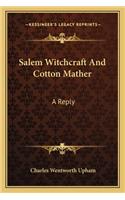 Salem Witchcraft and Cotton Mather: A Reply