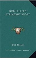 Bob Feller's Strikeout Story