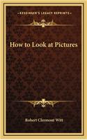 How to Look at Pictures