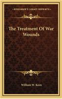 The Treatment of War Wounds