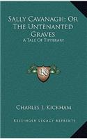 Sally Cavanagh; Or the Untenanted Graves