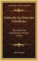 Kulturelle Og Historiske Tidsbilleder