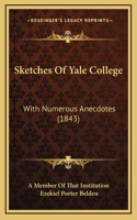 Sketches Of Yale College