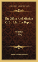 Office And Mission Of St. John The Baptist
