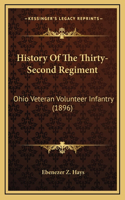 History Of The Thirty-Second Regiment