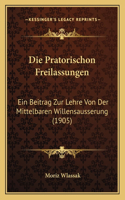 Die Pratorischon Freilassungen