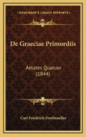 De Graeciae Primordiis: Aetates Quatuor (1844)