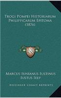 Trogi Pompei Historiarum Philippicarum Epitoma (1876)