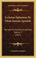 Ecclesiae Ephesinae De Obitu Joannis Apostoli