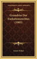 Grundriss Der Exekutionsrechtes (1905)