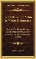 Die Einflusse Der Antike In Wielands Hermann