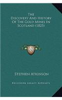 Discovery And History Of The Gold Mines In Scotland (1825)