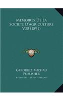 Memoires De La Societe D'Agriculture V30 (1891)