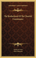 The Brotherhood Of The Cheerful Countenance
